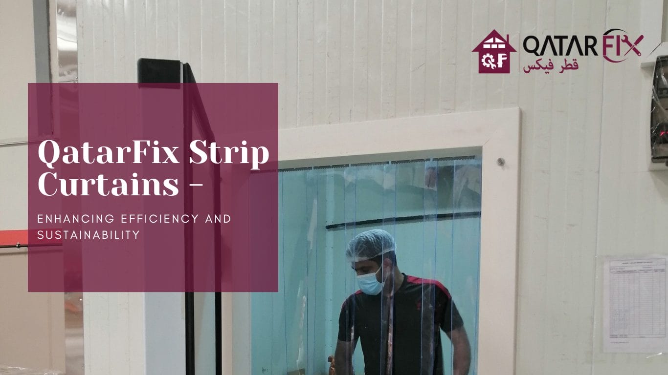 Strip Curtains Near Me: The Ultimate Guide to Finding the Perfect Solution - Qatarfix.com : Curtains,Ac,Gypsum Board,Plumbing,Electric,Construction Services Provider in Doha Qatar.