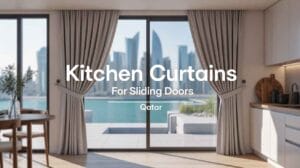 Kitchen Curtains for Sliding Glass Doors: Qatar Heat & Glare Fix